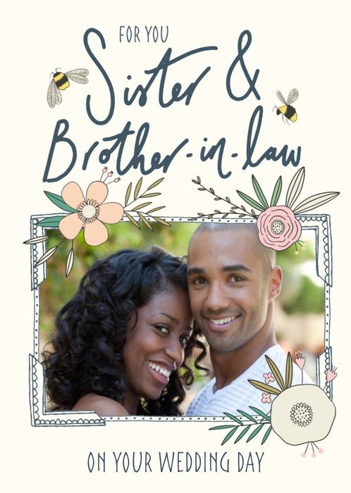 Floral Photo Upload Wedding Card - Sister and Brother-In-Law - Traditional Flowers And Bumblebee