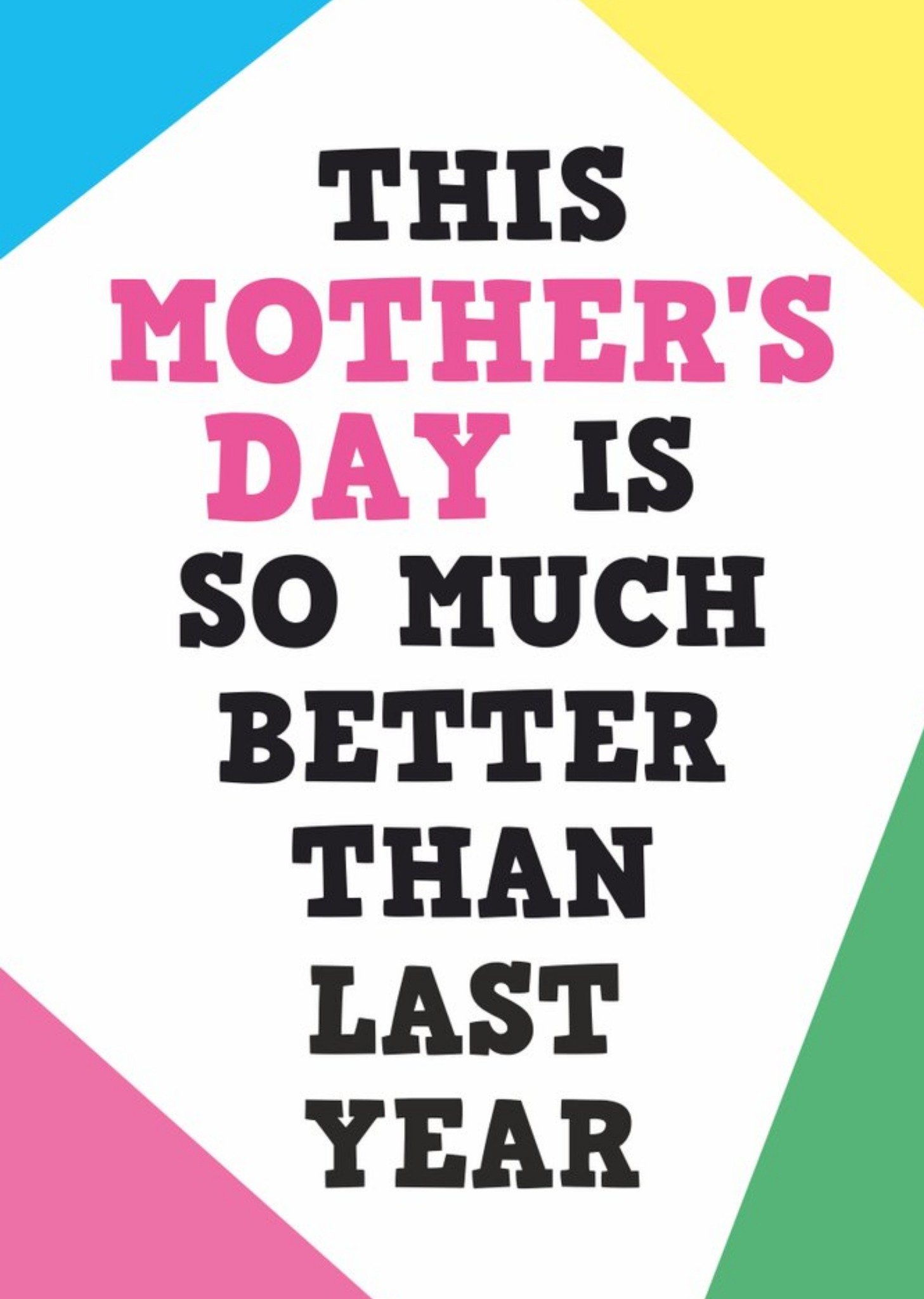 Colourful Corner Triangles Frame Typography Humourous Mother's Day Card Ecard