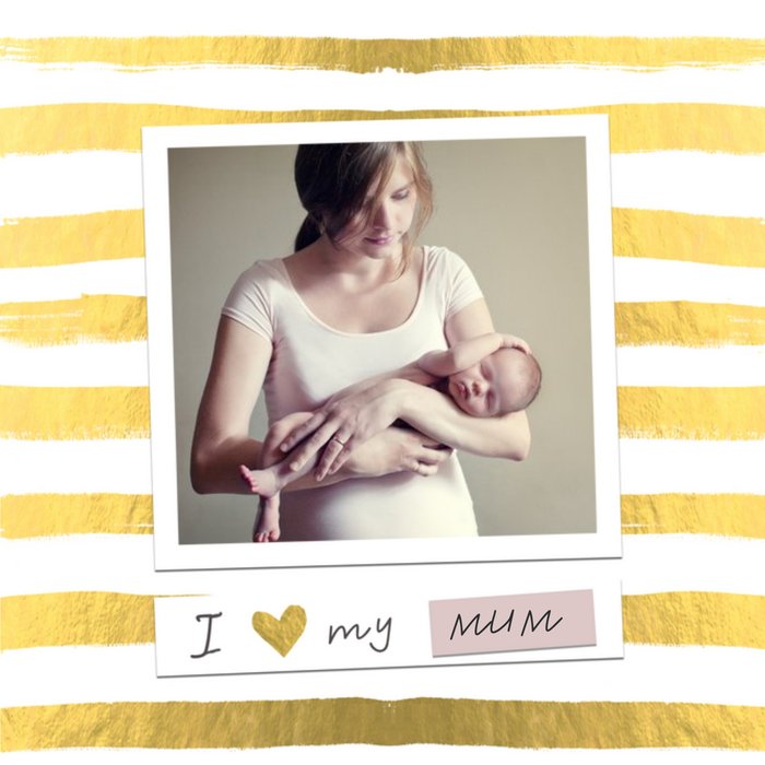 Mother's Day Card Gold Stripe Photo Upload Card