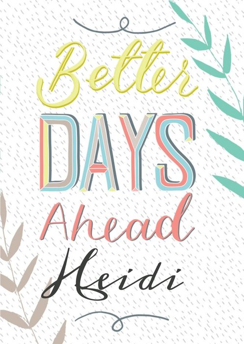 Illustrated Better Days Ahead Get Well  Card