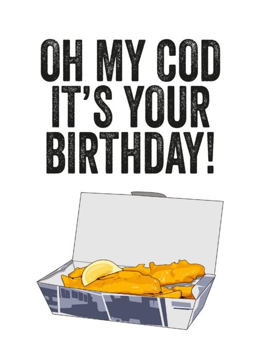 Oh My Cod Birthday Card