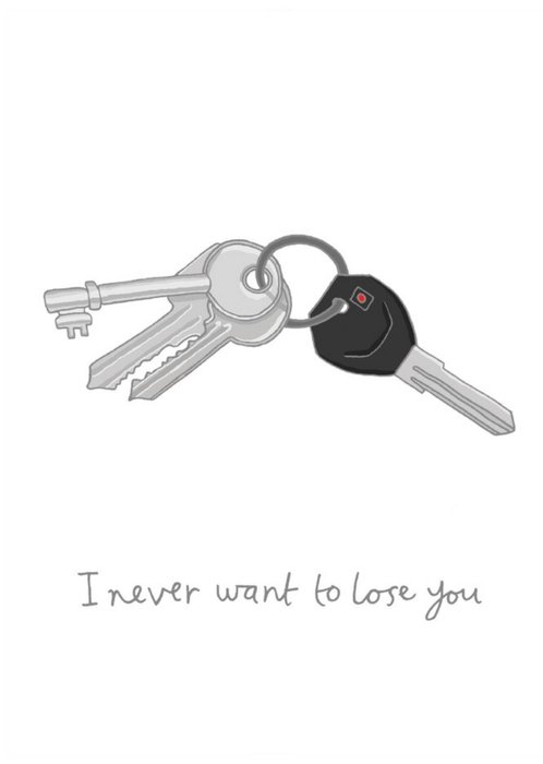 I Never Want To Lose You Keys Illustration Card