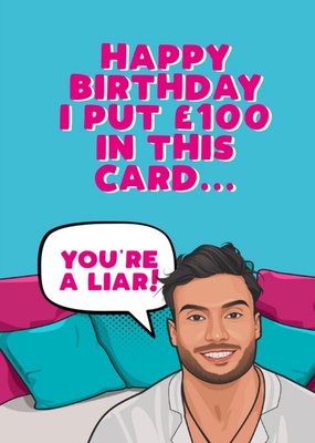 You're A Liar Funny Birthday Card