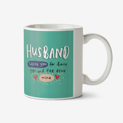 Photo upload Mug for Husband Thank you for Being Mine
