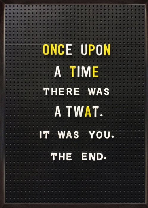 Rude Funny Once Upon A Time It Was You Card
