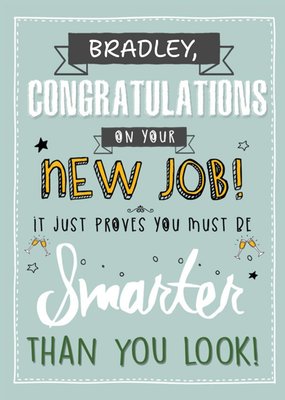 Personalised Congratulations On Your New Job, Smarter Than You Look