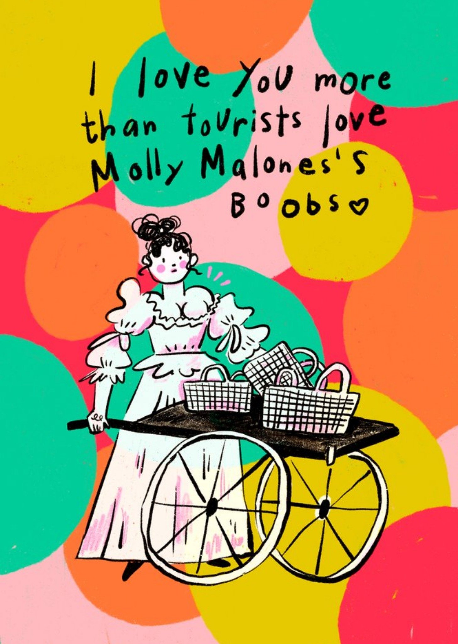 Moonpig Colourful I Love You More Than Tourists Love Molly Malone's Boobs Just To Say Card Ecard