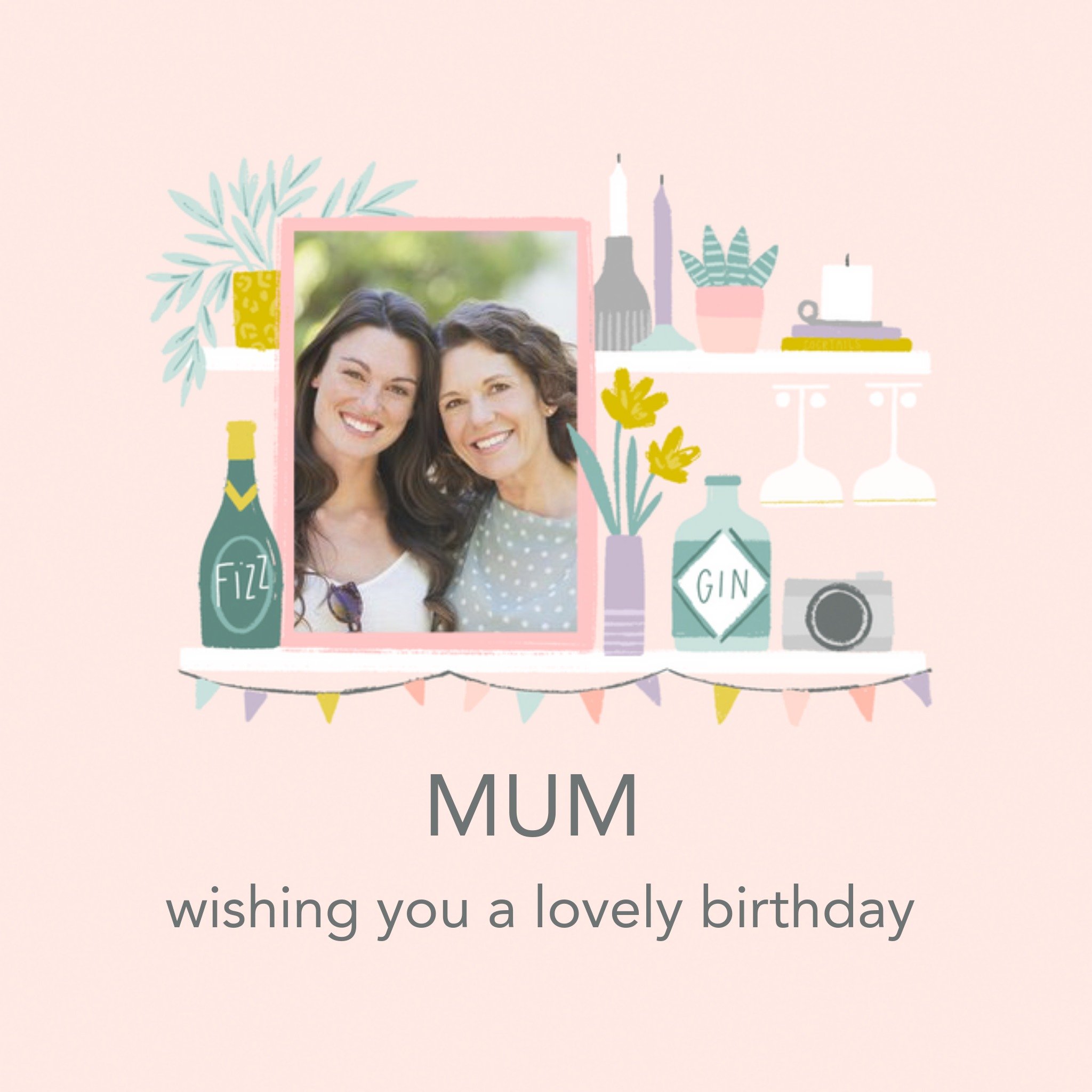 Moonpig Illustrated Shelves Champagne Gin Flowers Mum Photo Upload Birthday Card, Large