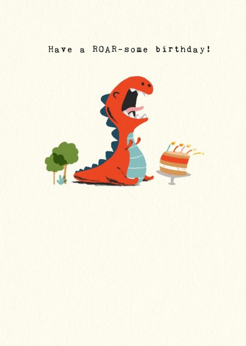 Dinosaur and Cake Have A Roar-Some Birthday Card