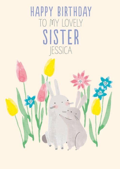 Cute illustrative Rabbits and Flowers Sister Birthday Card  