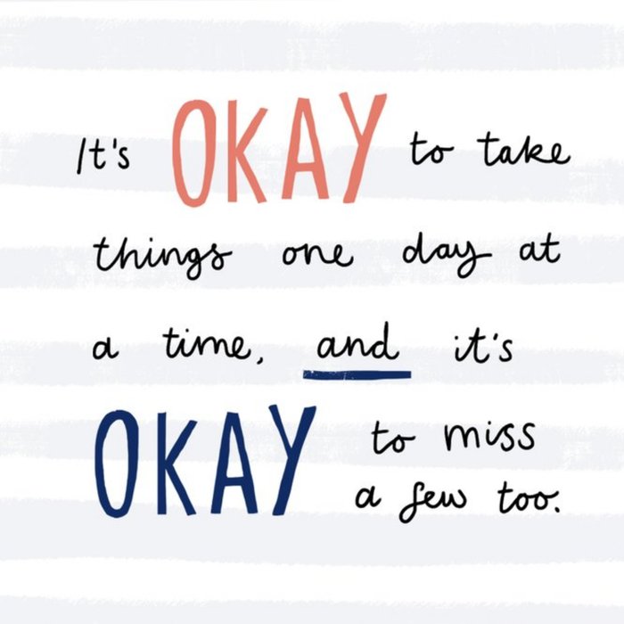 It's Okay To Take One Day At A Time Empathy Card