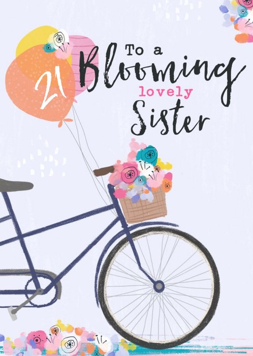 To A Blooming Lovely Sister 21st Birthday Card