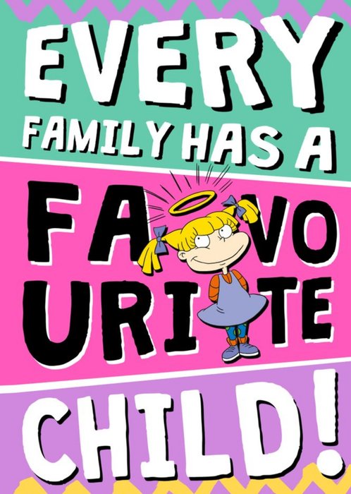 Funny Rugrats Every Family has A Favourite Child Birthday Card