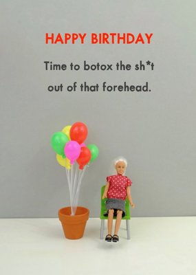 Funny Dolls Time To Botox That Forehead Birthday Card
