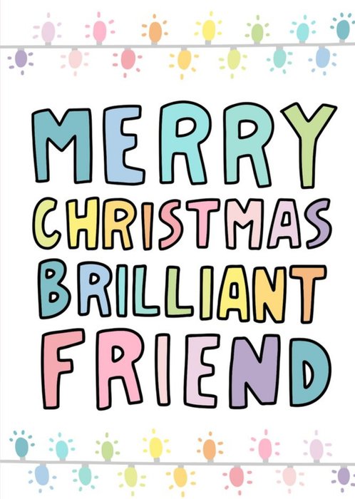 Merry Christmas Brilliant Friend Typographic Card