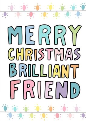 Merry Christmas Brilliant Friend Typographic Card