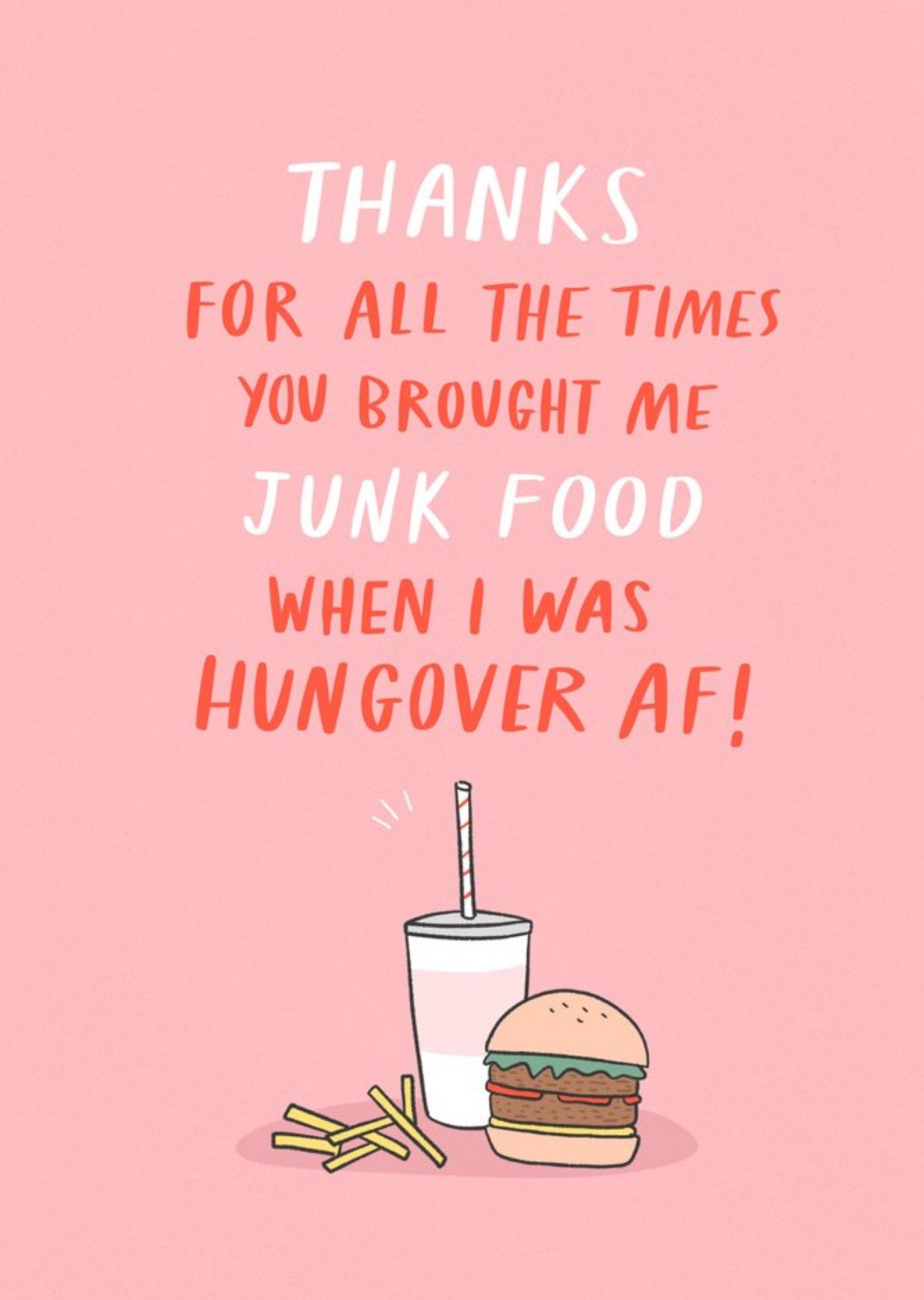 Thanks For All The Times You Brought Me Junkfood Card Ecard