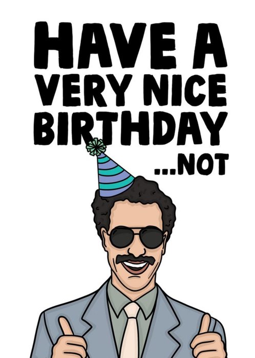 Funny Spoof Film Character Have A Very Nice Birthday... Not Birthday Card