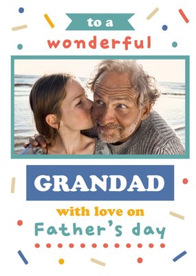 To A Wonderful Grandad With Love On Father's Day Typographic Photo Upload Card