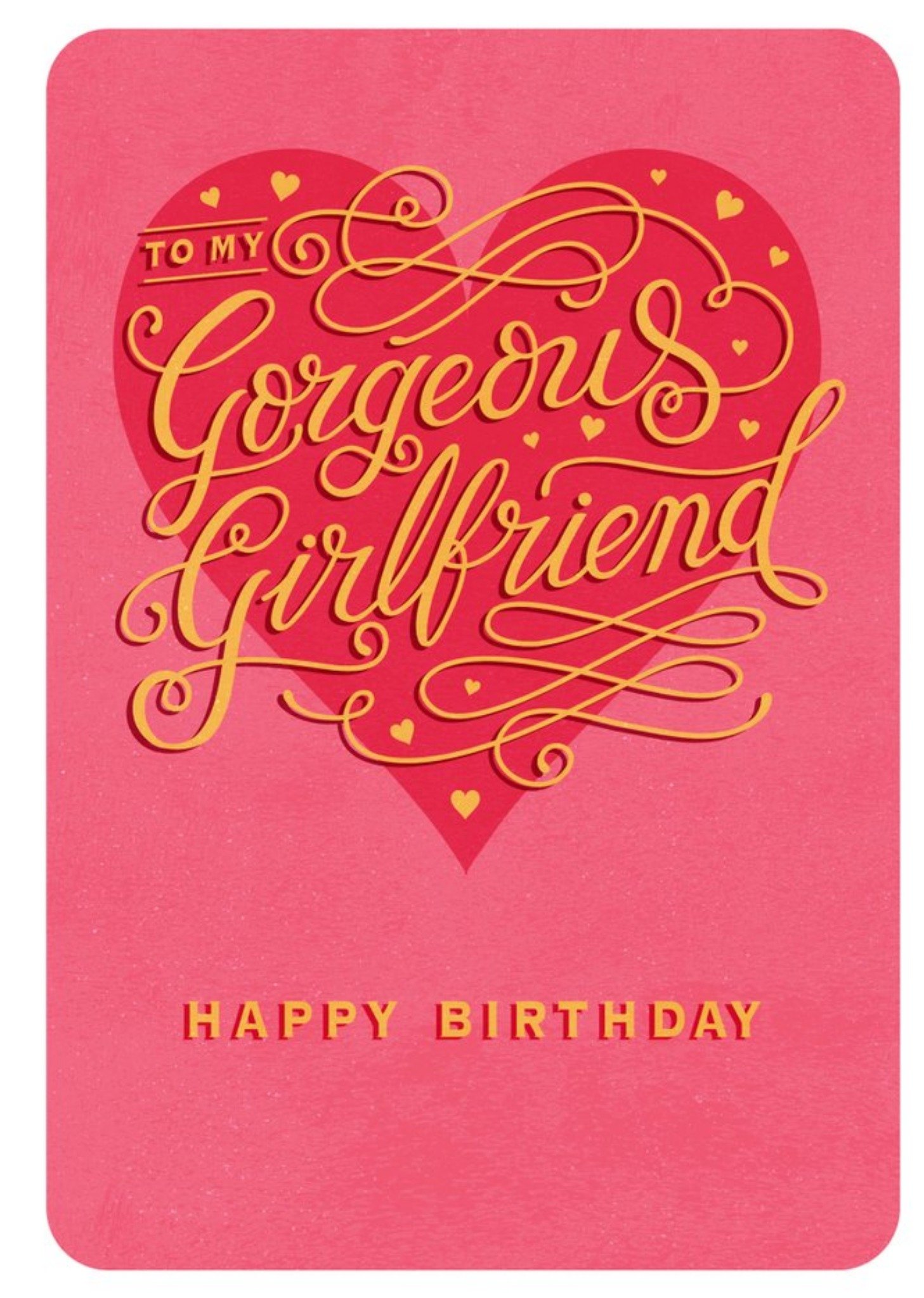 Moonpig To My Gorgeous Girlfriend Gold Typographic Birthday Card, Large