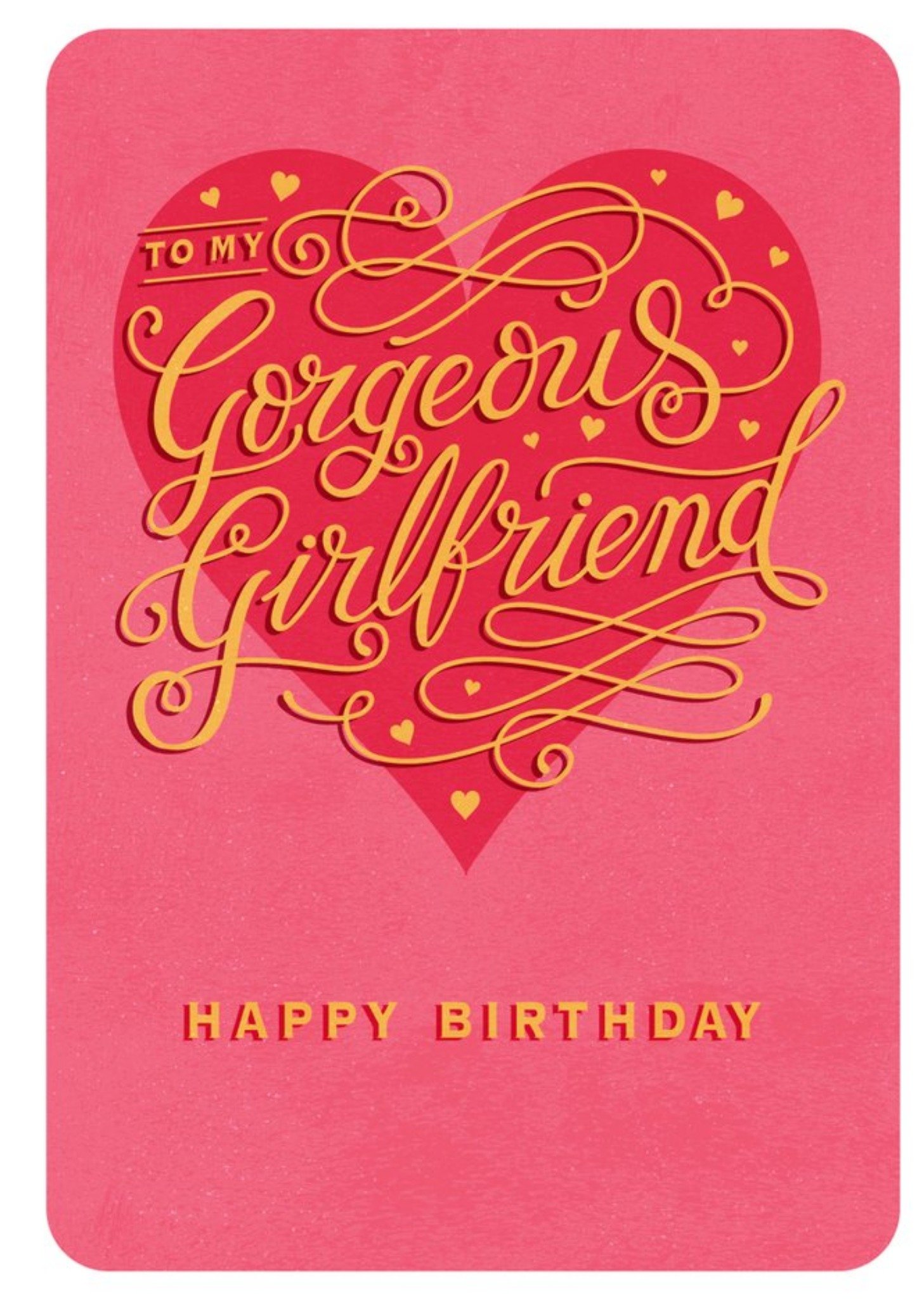 To My Gorgeous Girlfriend Gold Typographic Birthday Card Ecard