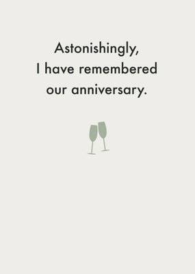 Deadpan I have Remembered Our Anniversary Funny Card