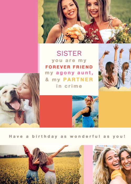 Sister You Are My Forever Friend Block Multi Colour Photo Upload Birthday Card