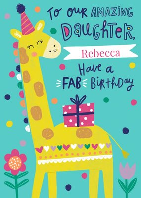 To Our Amazing Daughter Have A Fab Birthday Quirky Giraffe Birthday Card