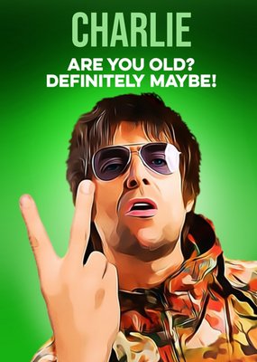 Are You Old? Definitely Maybe! Birthday Card