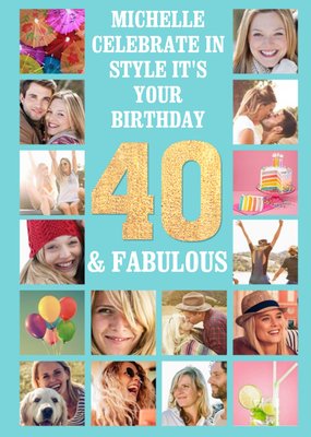 40 & Fabulous Multi Photo upload Birthday card