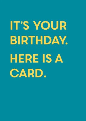 Funny Simple Typographic It's Your Birthday Card