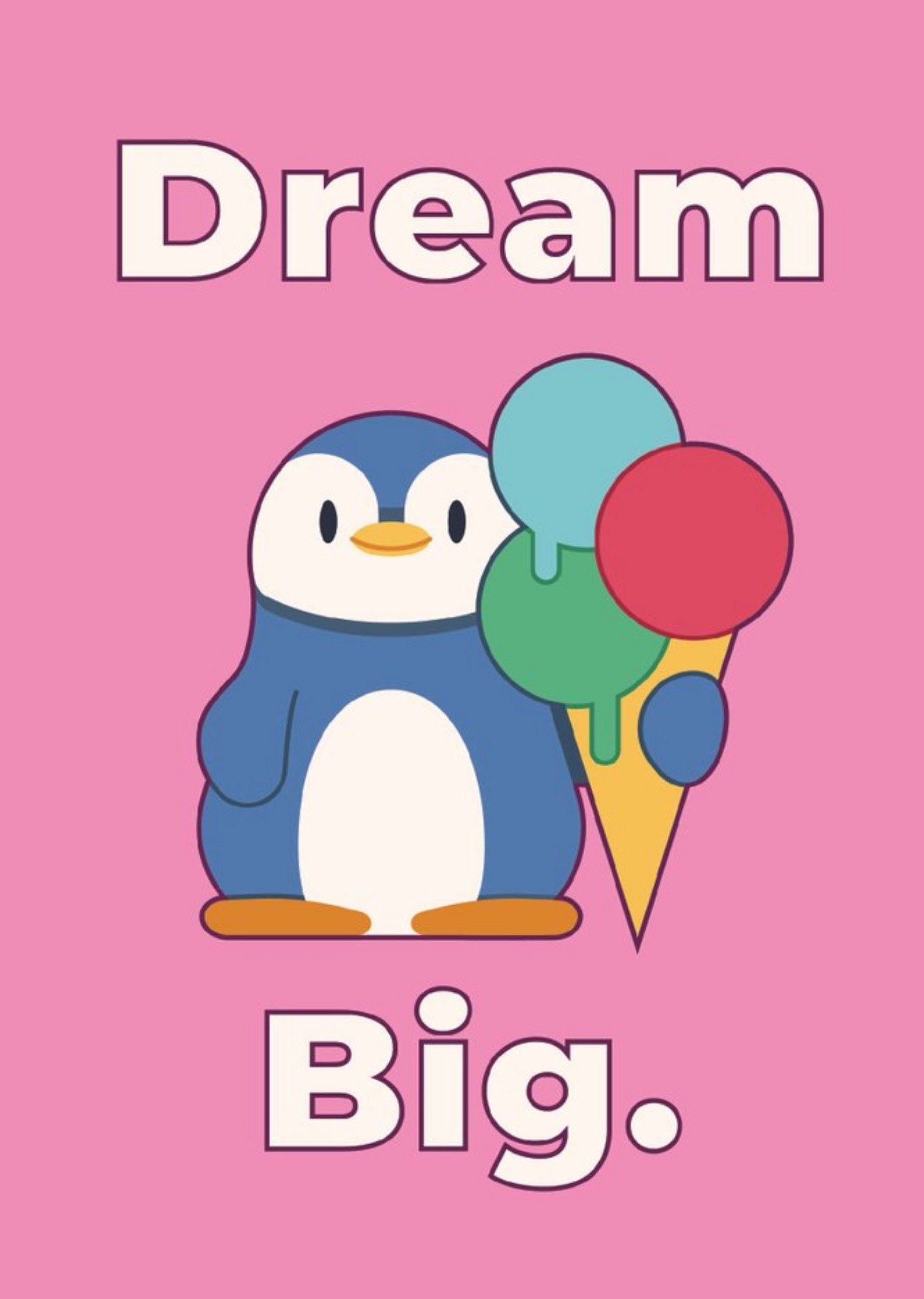 Moonpig Illustration Of A Penguin With Ice Cream Dream Big Card, Large