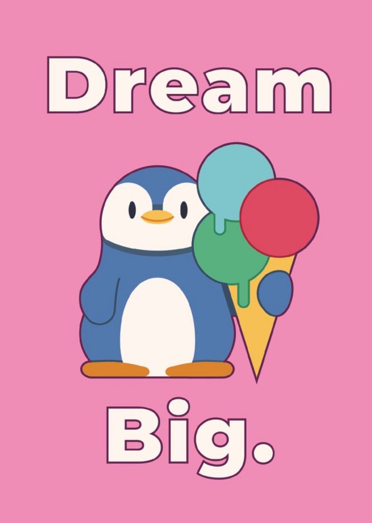 Illustration Of A Penguin With Ice Cream Dream Big Card Ecard