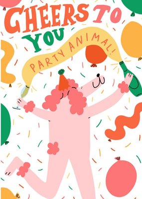 Florence Poppy Funny Cheers To you Party Animal Birthday Card