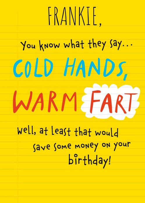 Cold Hands Warm Fart Funny Birthday Card