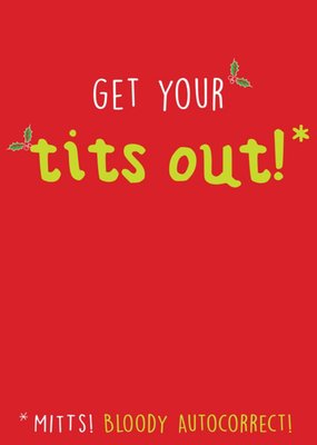 Get Your Mitts Out Funny Rude Christmas Card