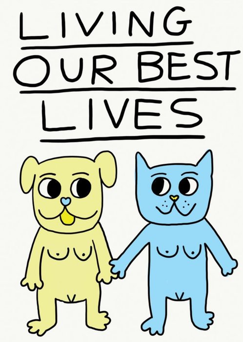 Jolly Awesome Living Our Best Lives Cat and Dog Holding Hands Card