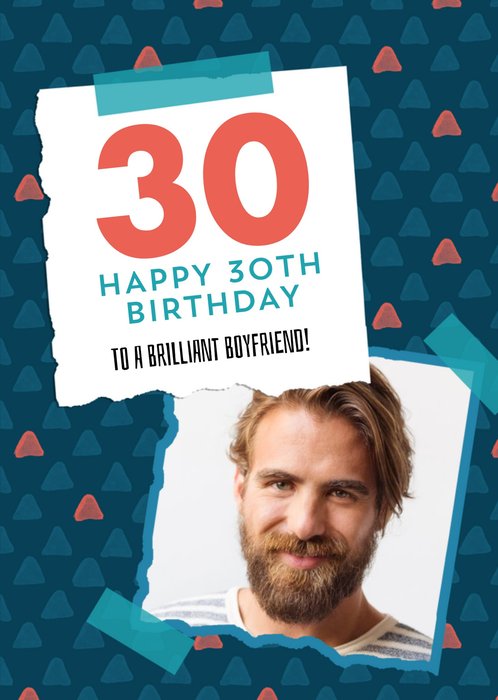 Triangle Pattern Design Happy 30th Birthday To A Brilliant Boyfriend! Photo Upload Card