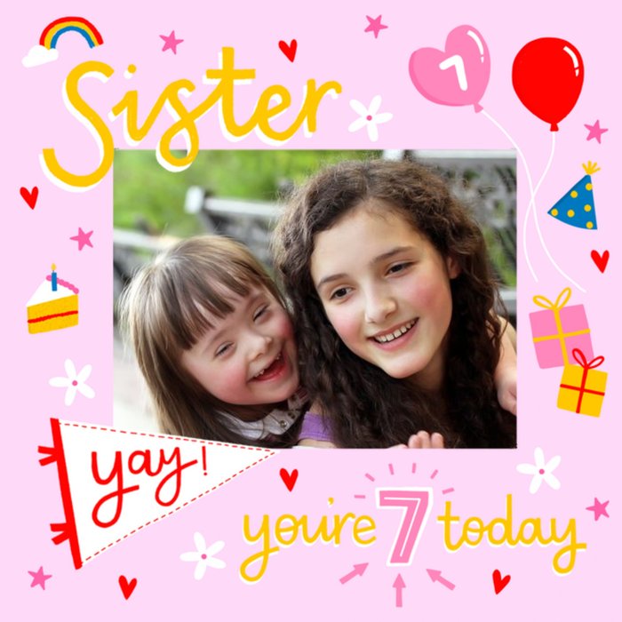Sister Yay You're 7 Today Typographic Photo Upload Birthday Card