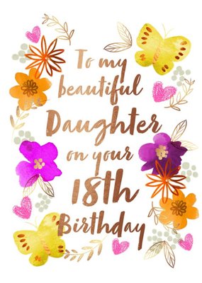 Floral To My Beautiful Daughter Happy 18th Birthday Card