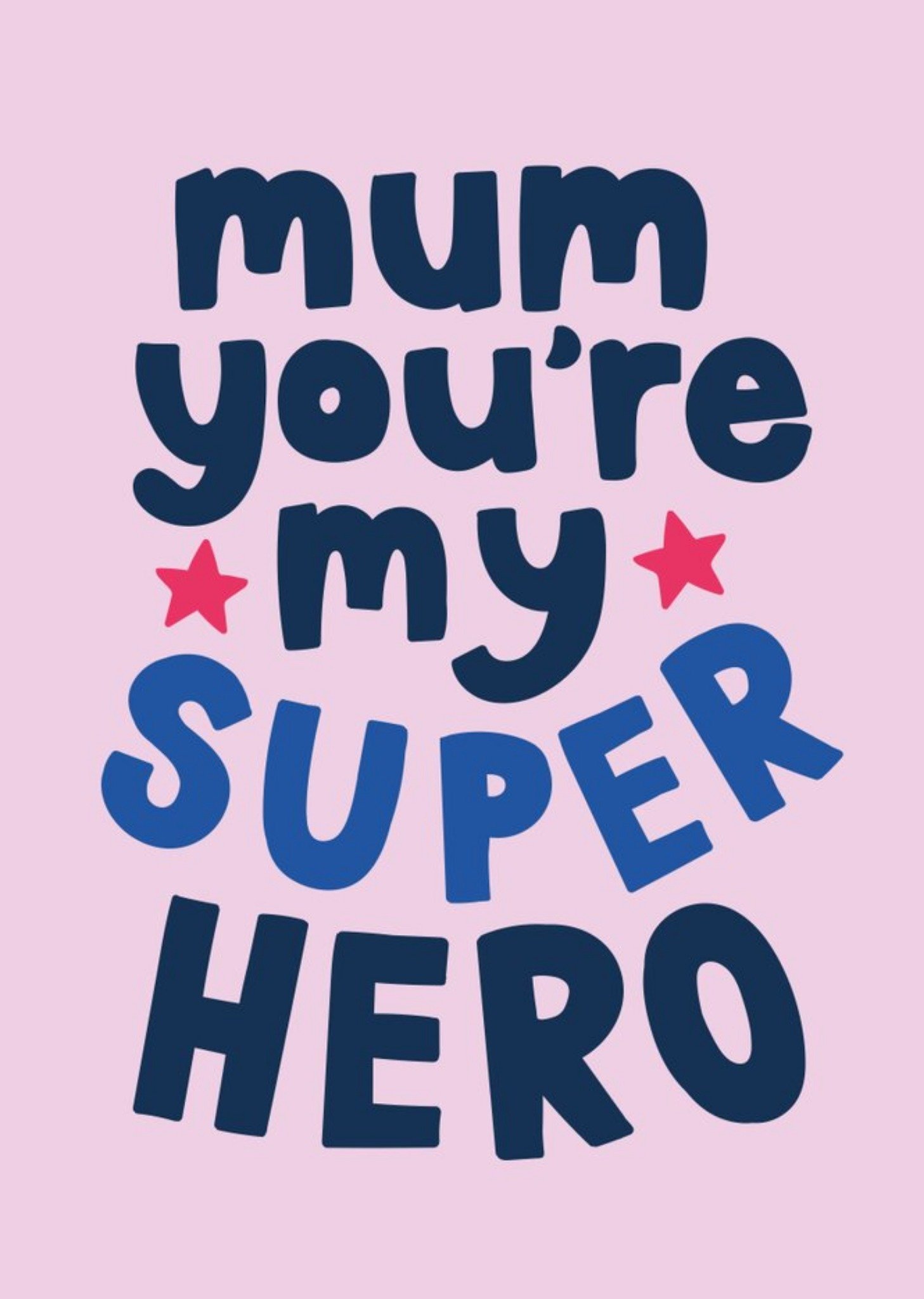 Moonpig Mum You Are My Super Hero Graphic Bright Typographic Mother's Day Card Ecard