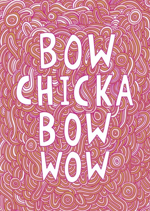 Retro Bow Chicka Bow Wow Card