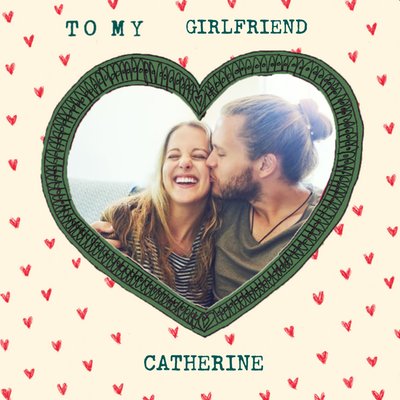 To My Girlfriend Love Heart Personalise Photo Upload Card