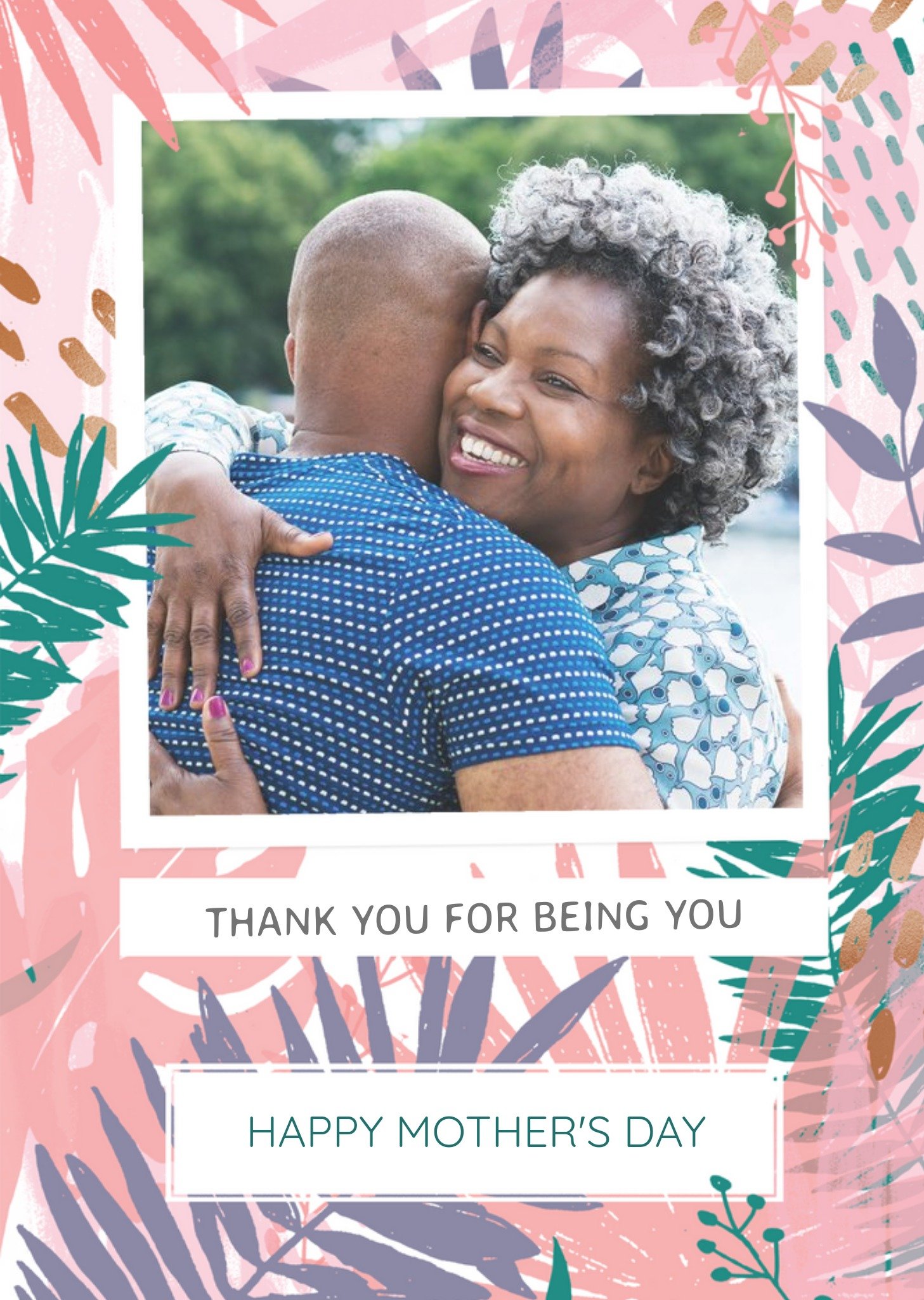Moonpig Pastel Tropical Print Thank You For Being You Mother's Day Photo Card, Large