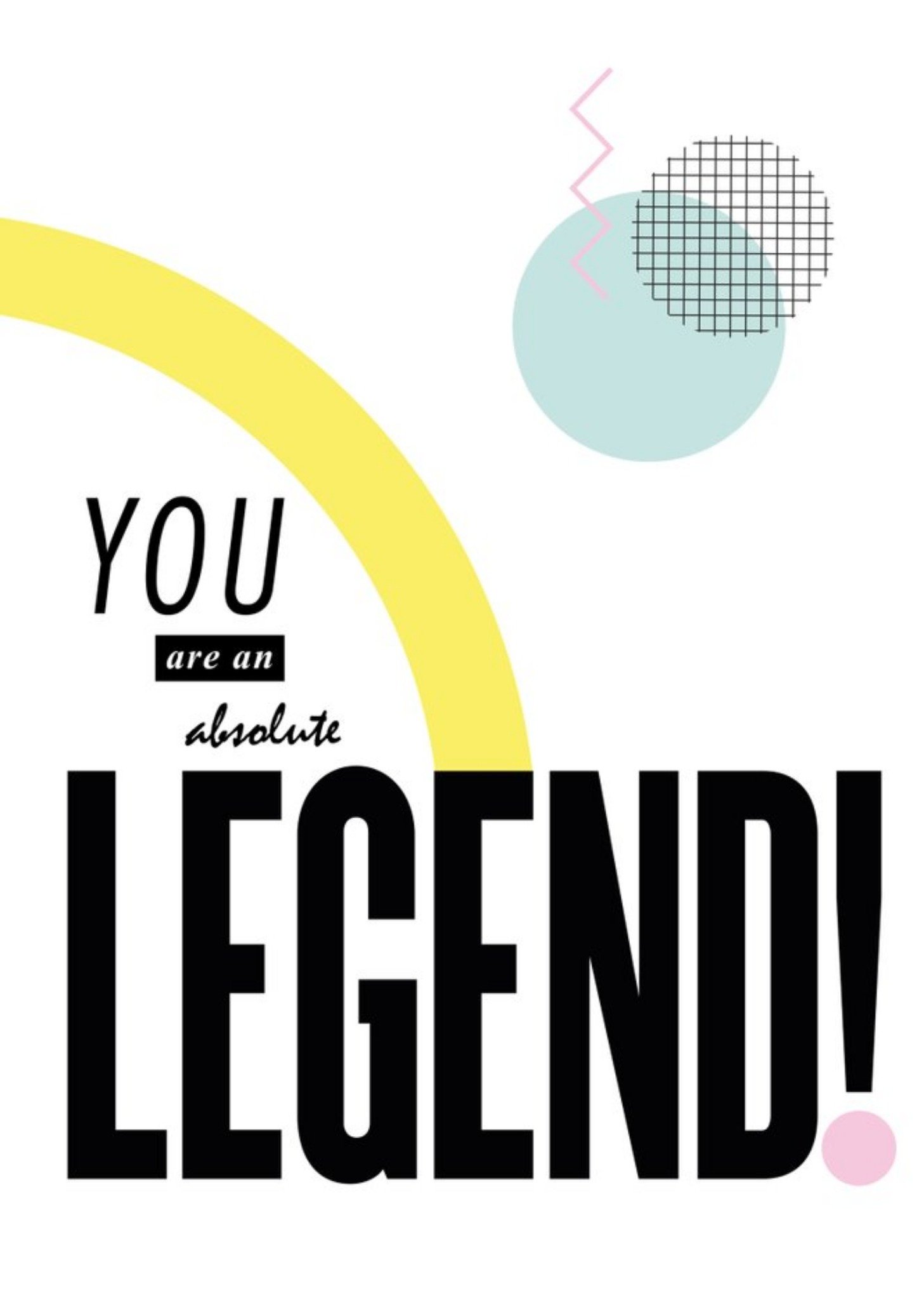 You Are An Absolute Legend Card Ecard