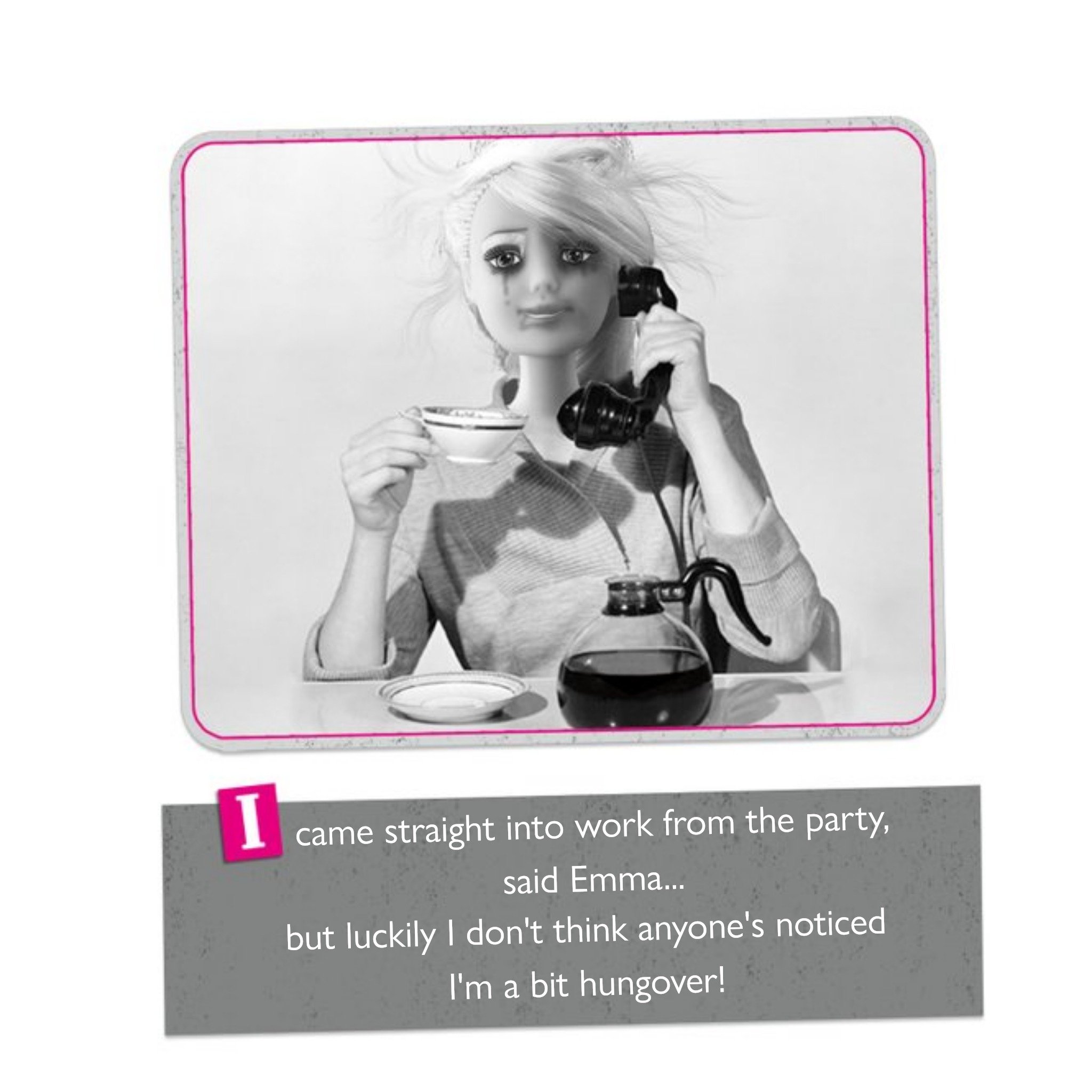 Hungover At Work Barbie Doll Card, Square