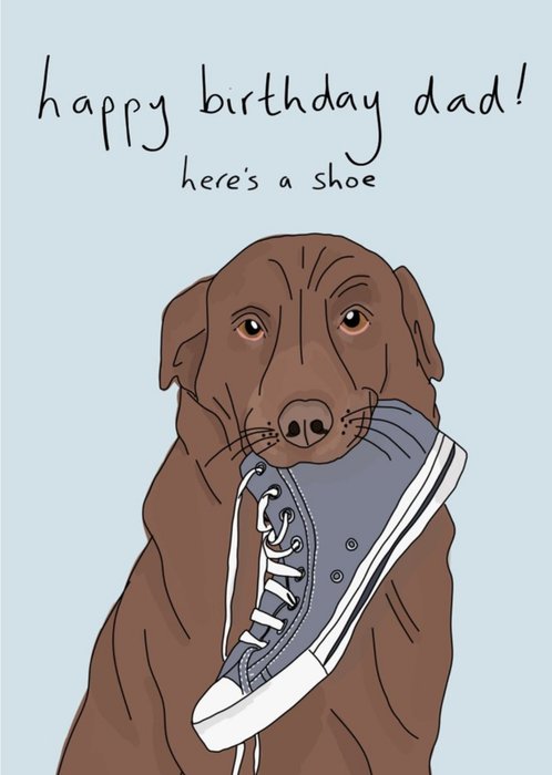 Here's A Shoe Dad Birthday Card