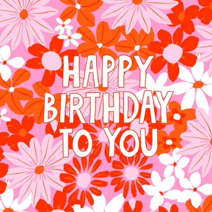 Typography Surrounded By Colourful Flowers Birthday Card | Moonpig