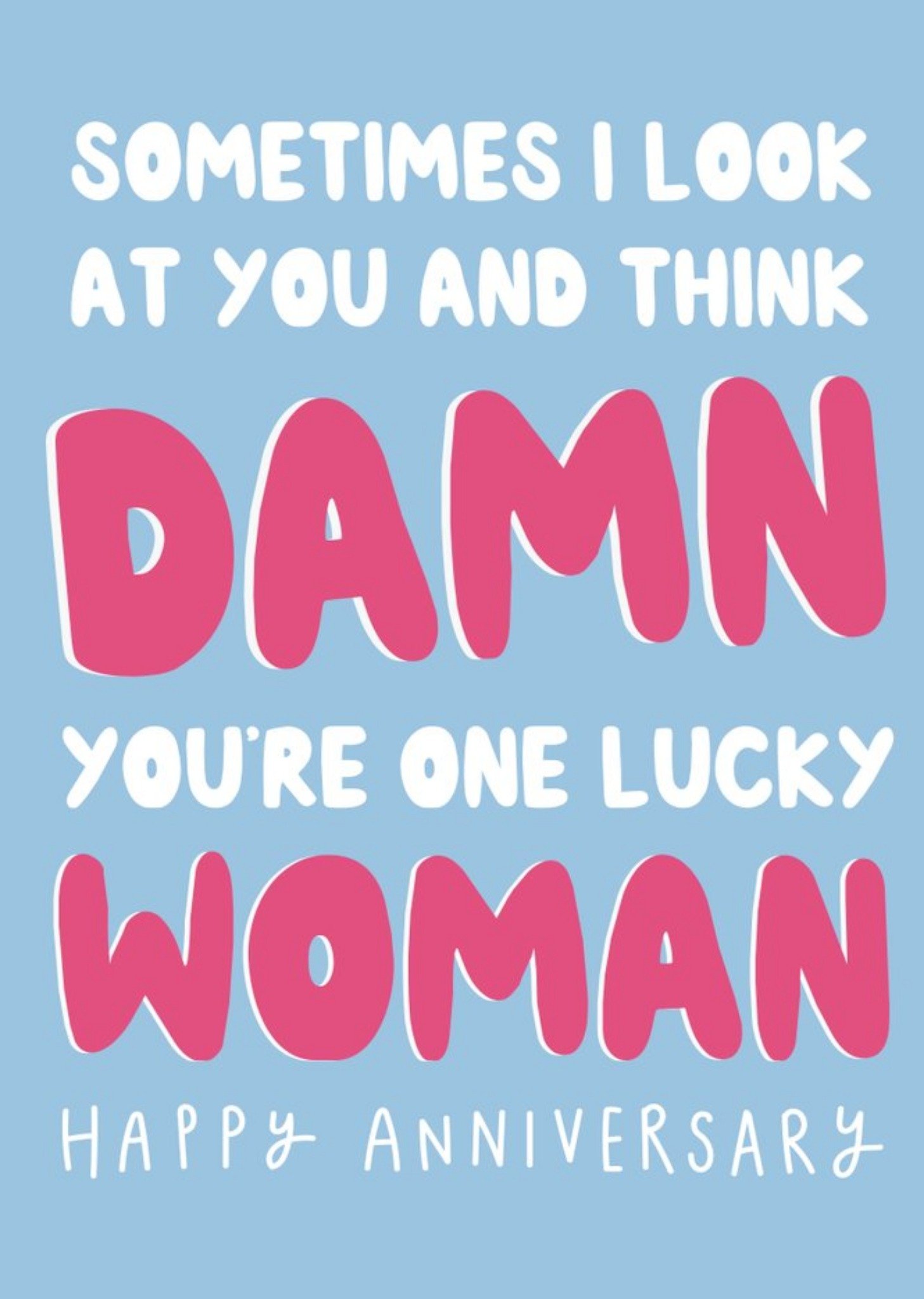 Moonpig Damn You're One Lucky Woman Funny Anniversary Card Ecard
