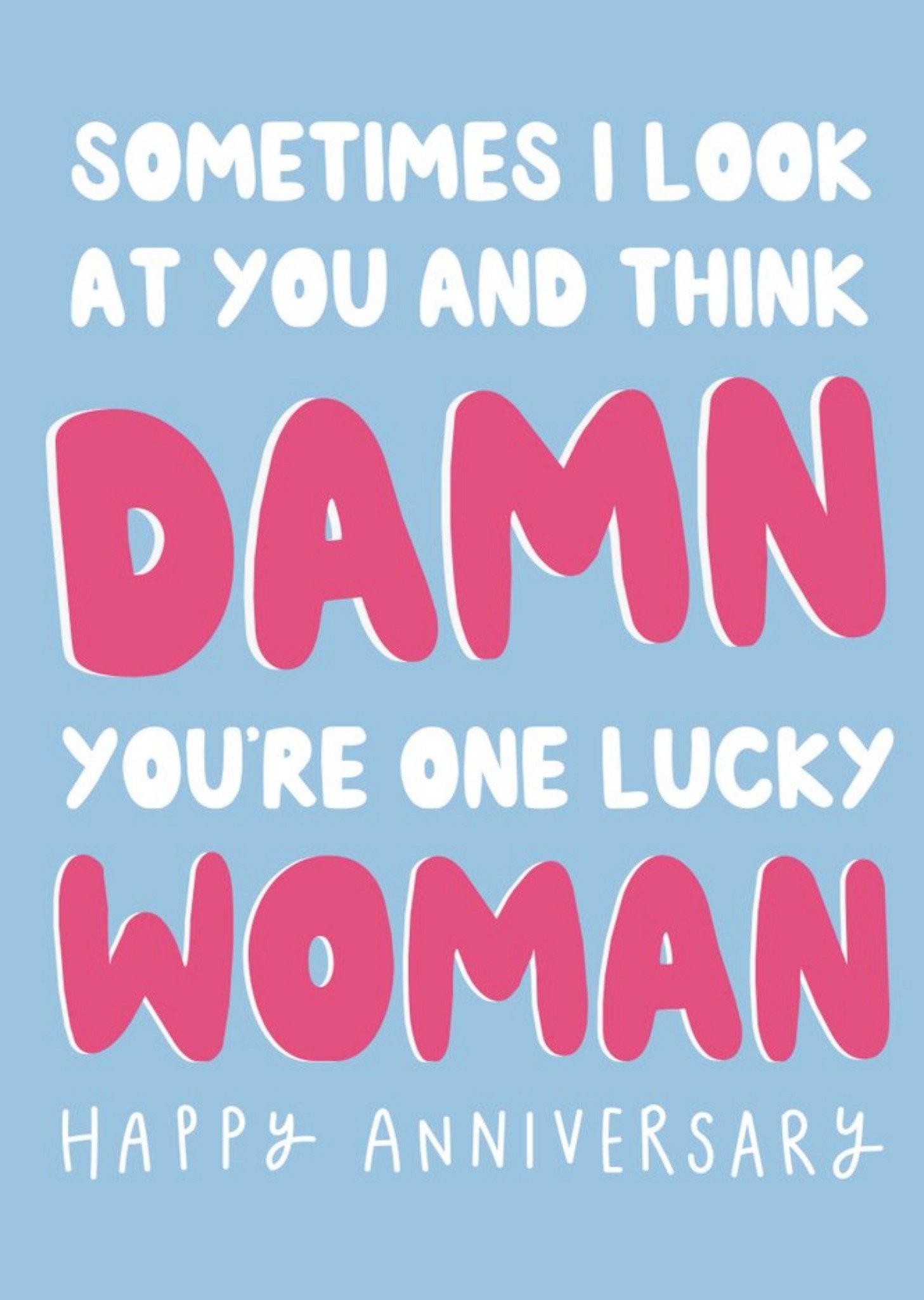 Damn You're One Lucky Woman Funny Anniversary Card Ecard